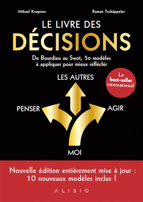 Le livre des décisions : De Bourdieu au SWOT, 50 modèles à appliquer pour mieux réfléchir